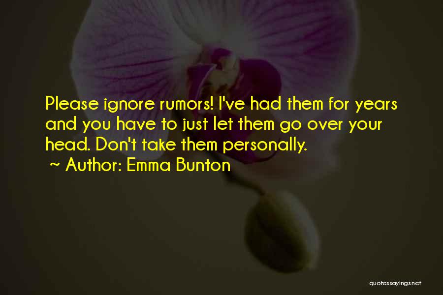 Just Ignore Them Quotes By Emma Bunton