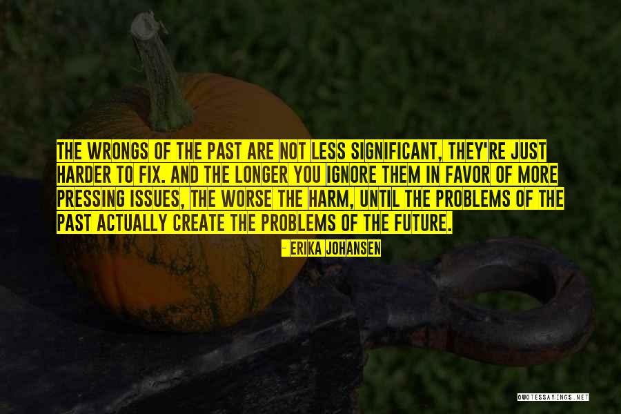 Just Ignore Them Quotes By Erika Johansen Just Ignore Them Quotes By Erika Johansen