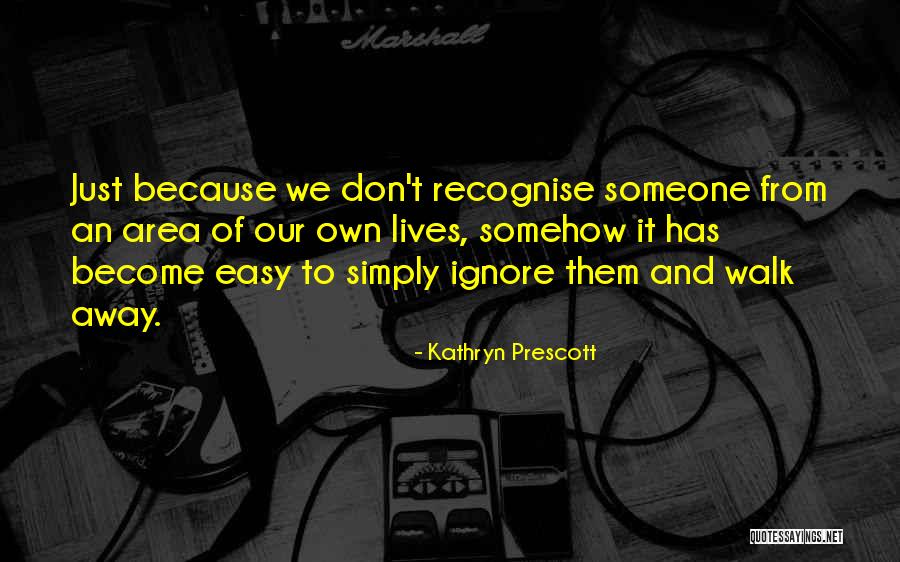Just Ignore Them Quotes By Kathryn Prescott Just Ignore Them Quotes By Kathryn Prescott