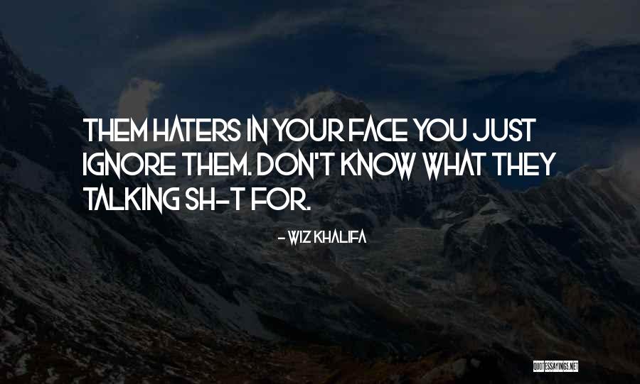 Just Ignore Them Quotes By Wiz Khalifa Just Ignore Them Quotes By Wiz Khalifa