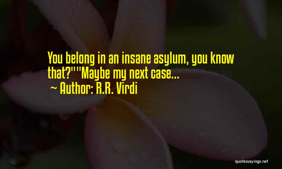 Just In Case Funny Quotes By R.R. Virdi