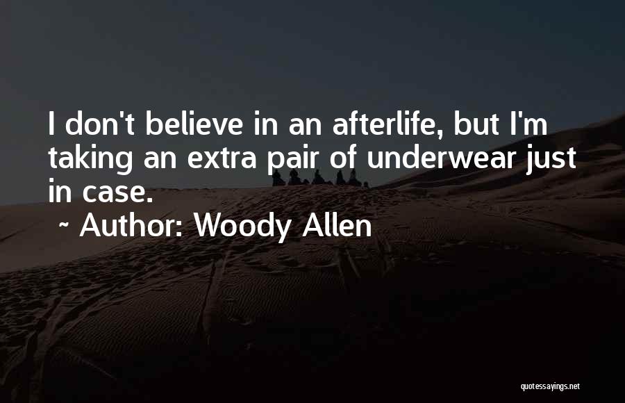 Just In Case Funny Quotes By Woody Allen