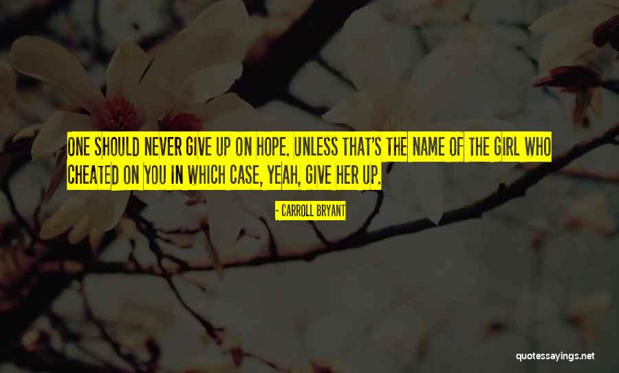 Just In Case Girl Quotes By Carroll Bryant Just In Case Girl Quotes By Carroll Bryant