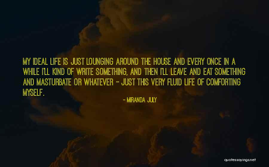 Just In July Quotes By Miranda July Just In July Quotes By Miranda July