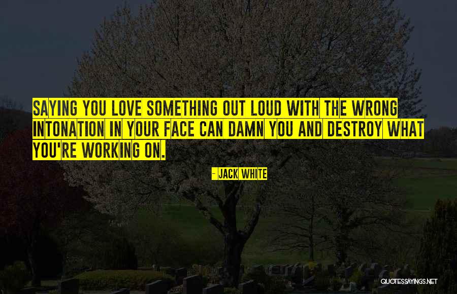 Just Intonation Quotes By Jack White Just Intonation Quotes By Jack White