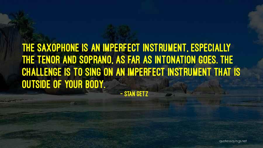 Just Intonation Quotes By Stan Getz Just Intonation Quotes By Stan Getz