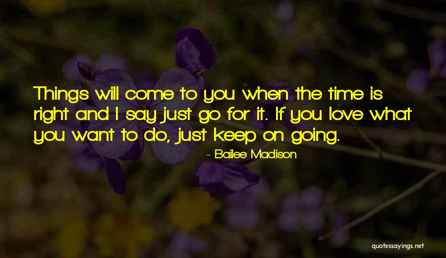 Just Keep Going Quotes By Bailee Madison