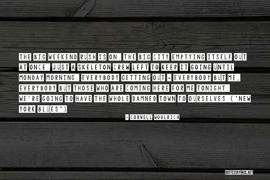 Just Keep Going Quotes By Cornell Woolrich Just Keep Going Quotes By Cornell Woolrich