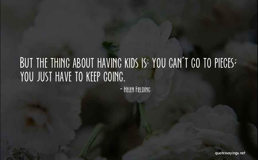 Just Keep Going Quotes By Helen Fielding Just Keep Going Quotes By Helen Fielding