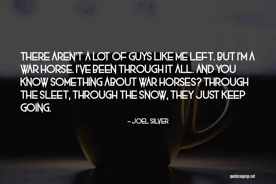 Just Keep Going Quotes By Joel Silver Just Keep Going Quotes By Joel Silver