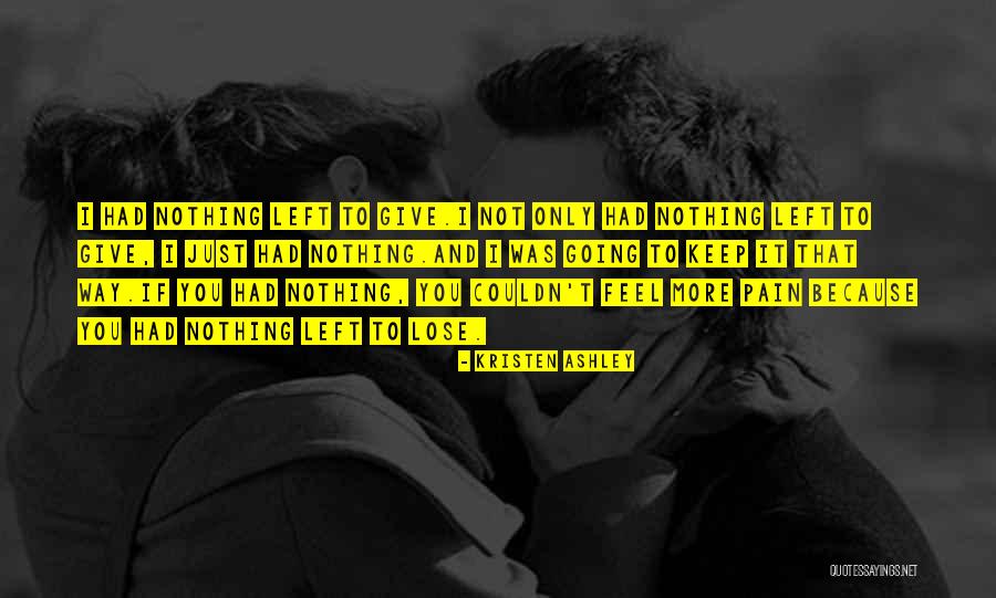 Just Keep Going Quotes By Kristen Ashley Just Keep Going Quotes By Kristen Ashley