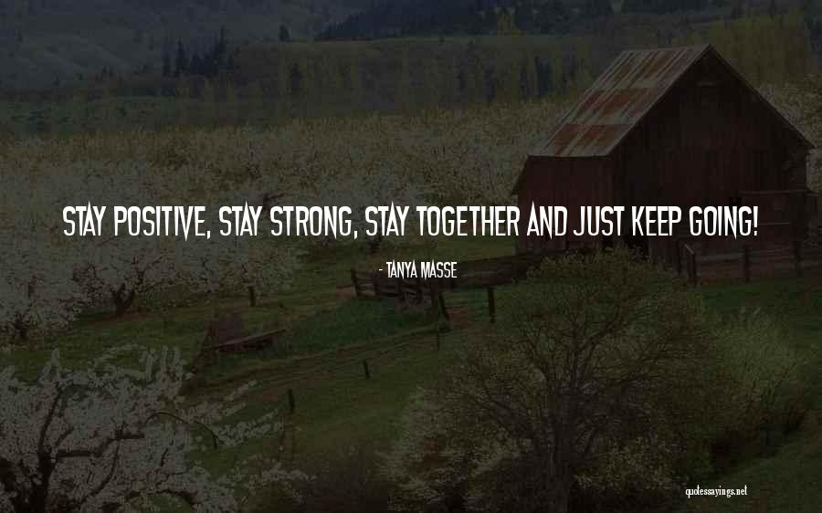 Just Keep Going Quotes By Tanya Masse Just Keep Going Quotes By Tanya Masse