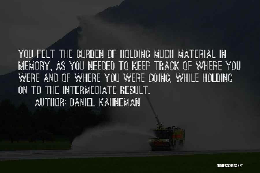 Just Keep Holding On Quotes By Daniel Kahneman