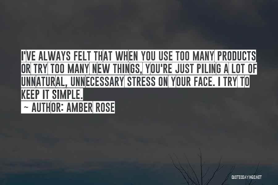 Just Keep It Simple Quotes By Amber Rose