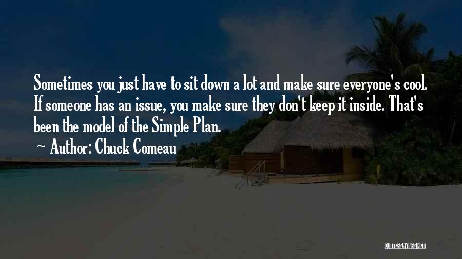 Just Keep It Simple Quotes By Chuck Comeau
