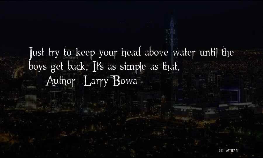 Just Keep It Simple Quotes By Larry Bowa