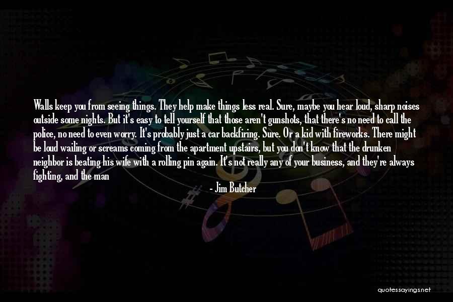 Just Keep Looking Up Quotes By Jim Butcher