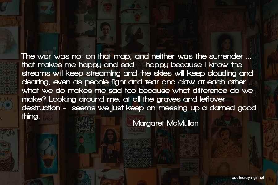 Just Keep Looking Up Quotes By Margaret McMullan