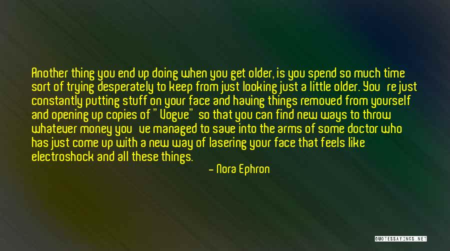 Just Keep Looking Up Quotes By Nora Ephron