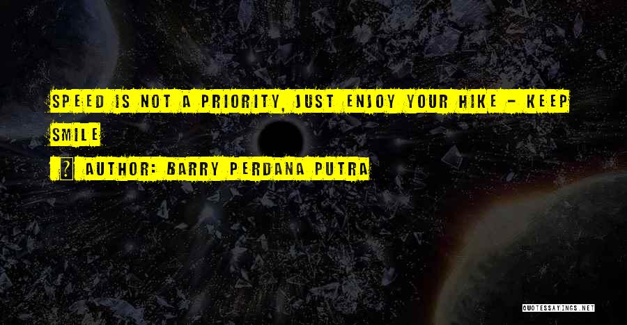 Just Keep Smile Quotes By Barry Perdana Putra