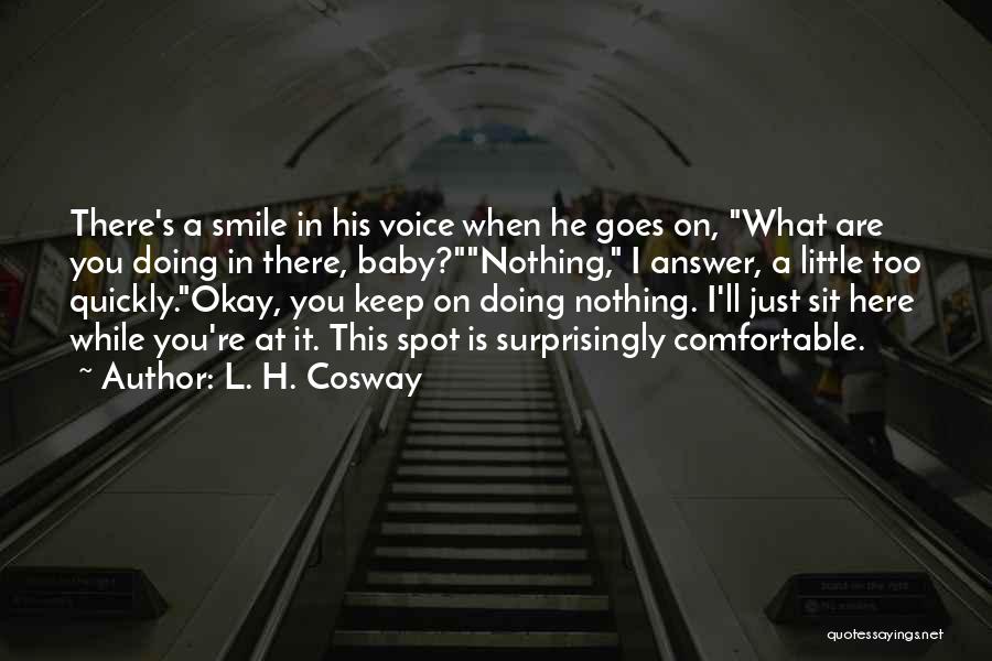 Just Keep Smile Quotes By L. H. Cosway