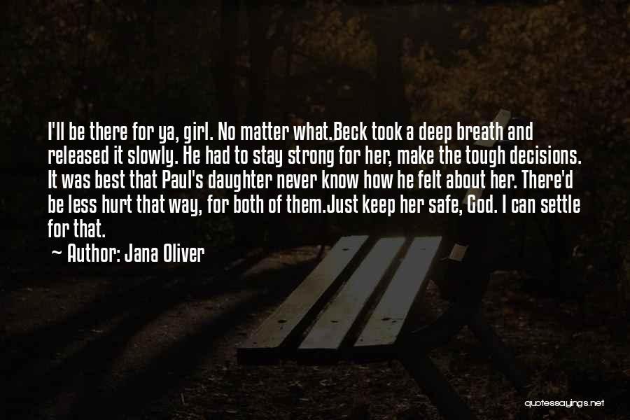 Just Keep Strong Quotes By Jana Oliver