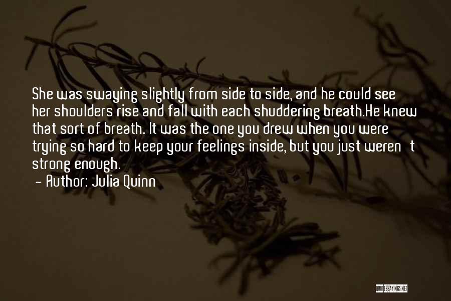 Just Keep Strong Quotes By Julia Quinn