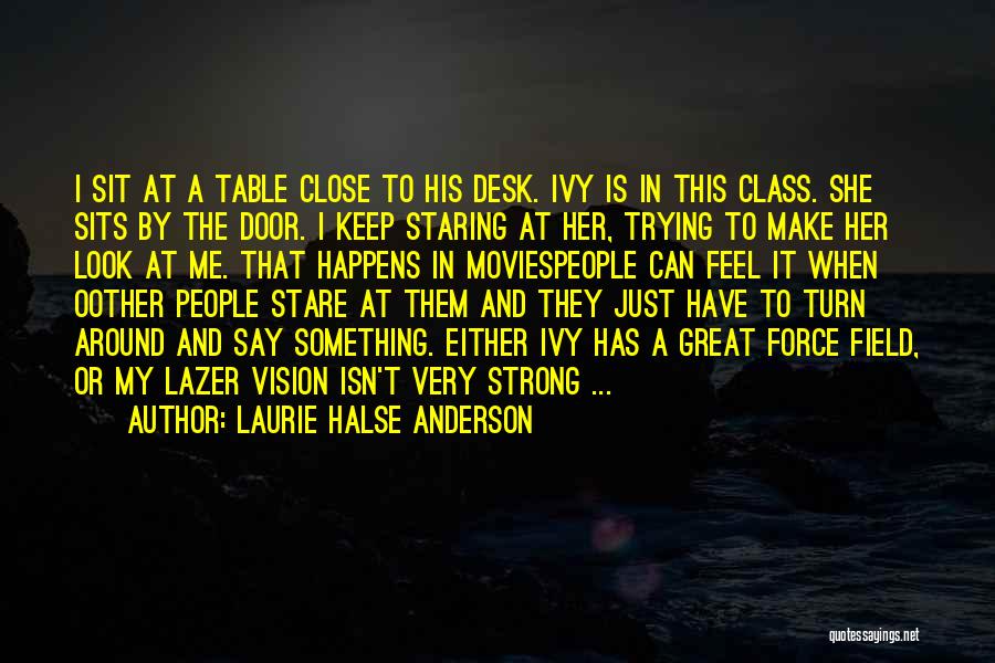 Just Keep Strong Quotes By Laurie Halse Anderson