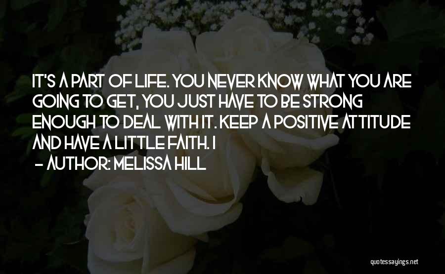 Just Keep Strong Quotes By Melissa Hill