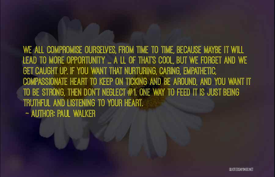 Just Keep Strong Quotes By Paul Walker