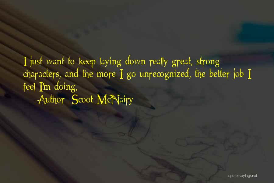 Just Keep Strong Quotes By Scoot McNairy