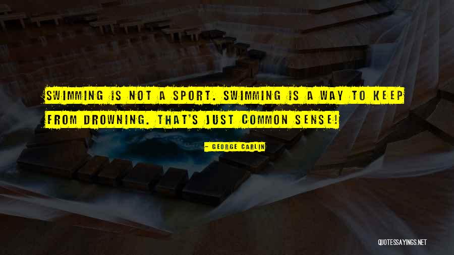 Just Keep Swimming Quotes By George Carlin Just Keep Swimming Quotes By George Carlin