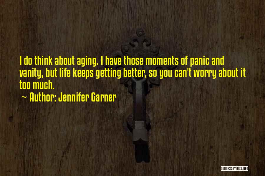 Just Keeps Getting Better Quotes By Jennifer Garner