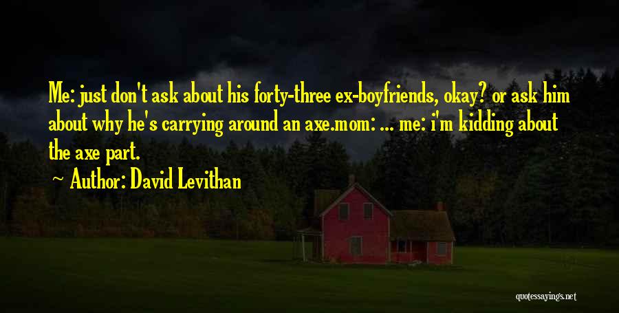 Just Kidding Quotes By David Levithan