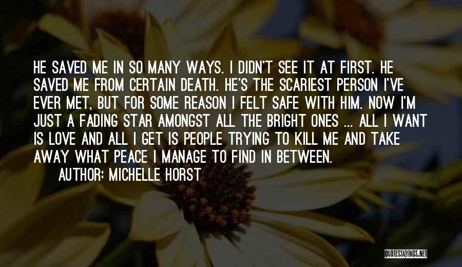 Just Kill Me Now Quotes By Michelle Horst