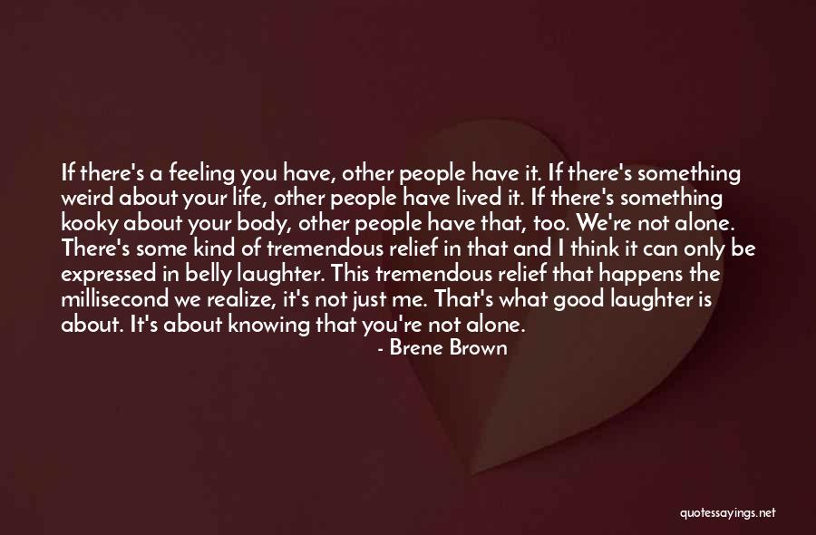 Just Knowing You're There Quotes By Brene Brown