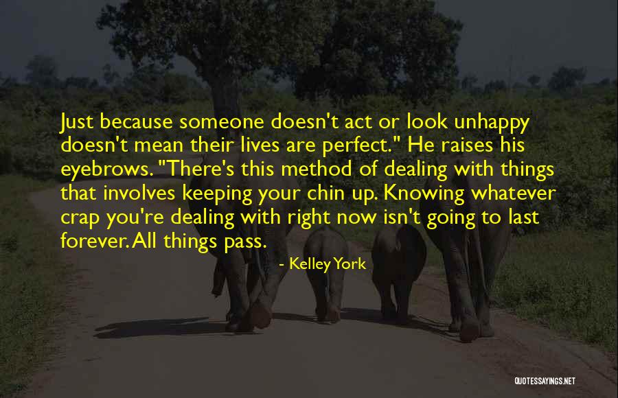 Just Knowing You're There Quotes By Kelley York