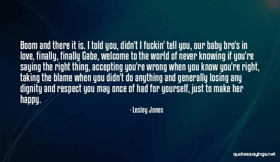 Just Knowing You're There Quotes By Lesley Jones