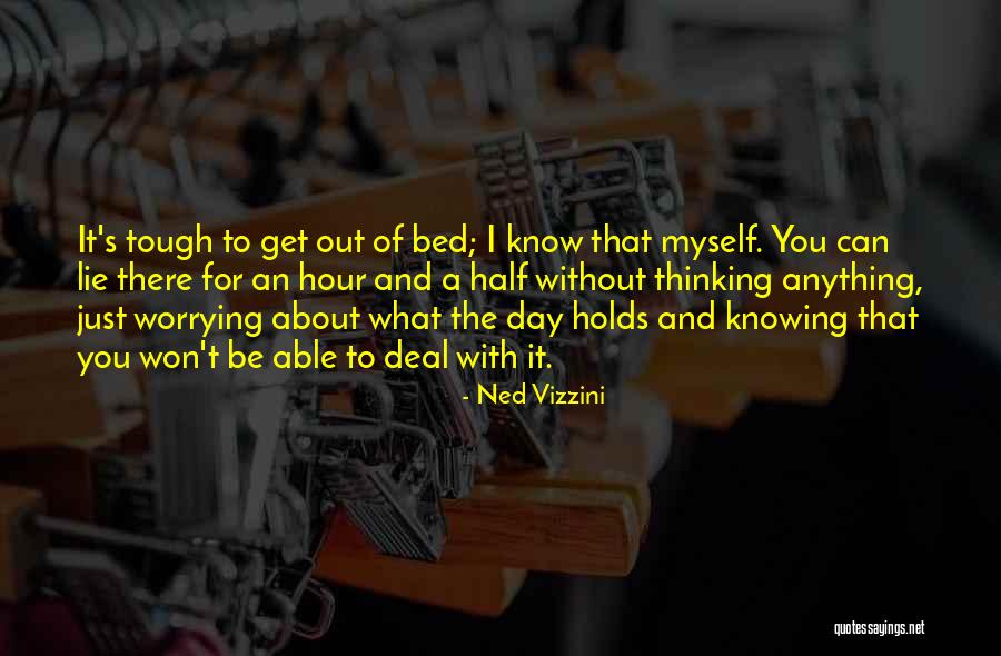 Just Knowing You're There Quotes By Ned Vizzini