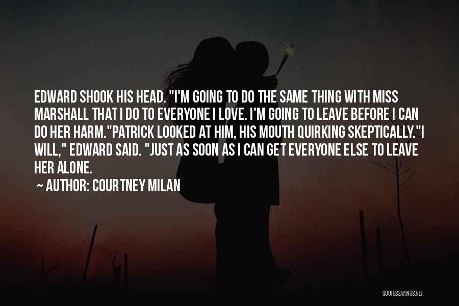 Just Leave Him Quotes By Courtney Milan