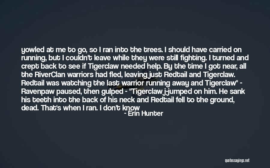 Just Leave Him Quotes By Erin Hunter Just Leave Him Quotes By Erin Hunter