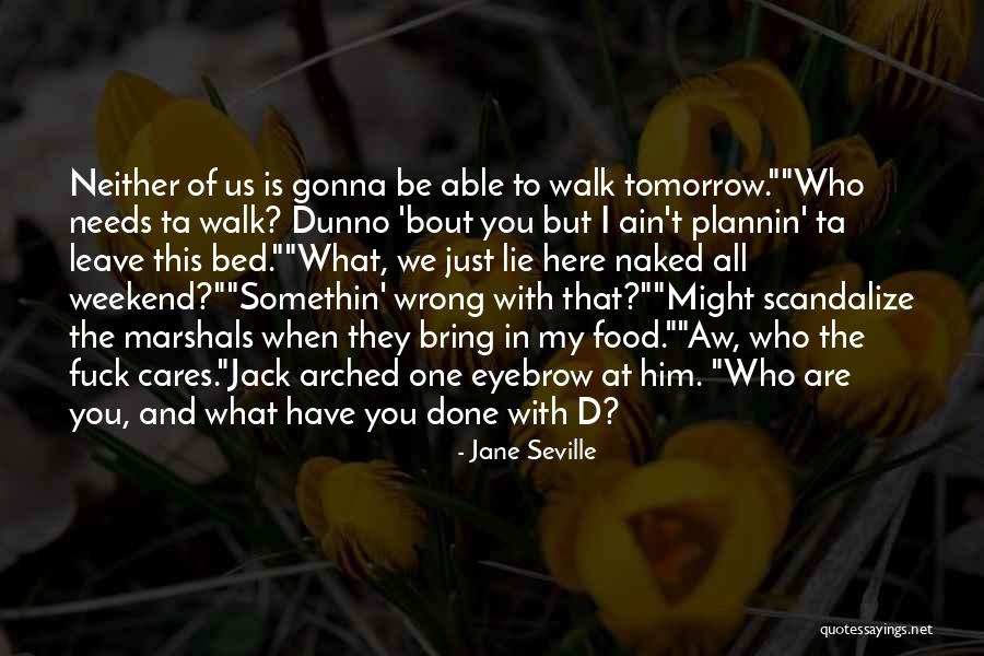 Just Leave Him Quotes By Jane Seville Just Leave Him Quotes By Jane Seville