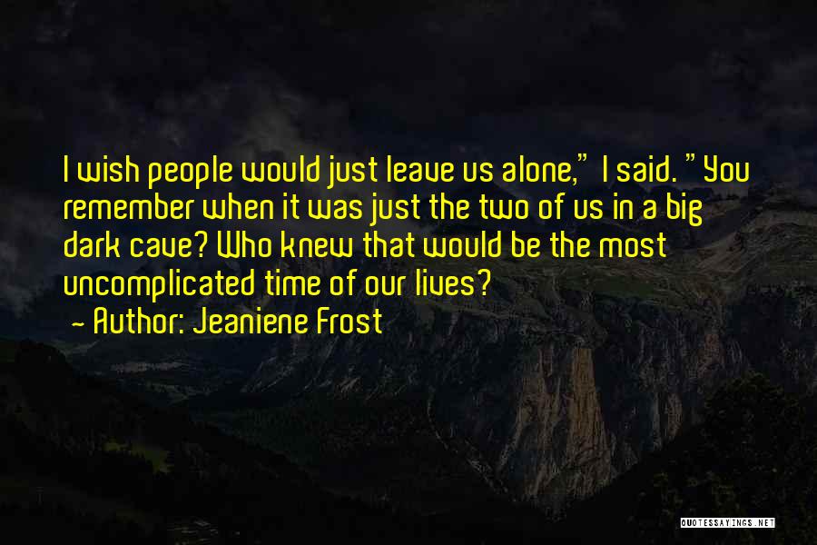 Just Leave It Alone Quotes By Jeaniene Frost