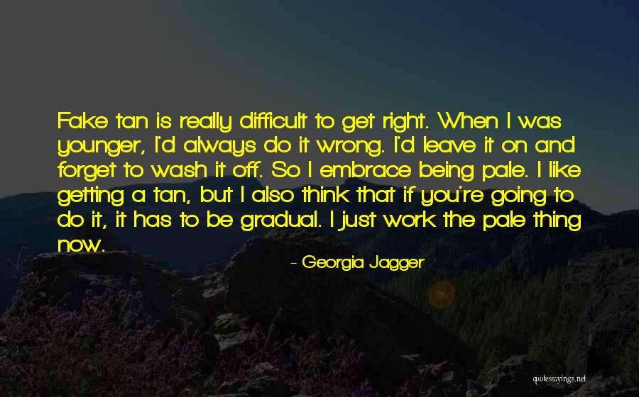 Just Leave It Be Quotes By Georgia Jagger