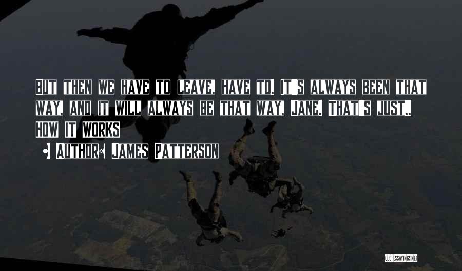 Just Leave It Be Quotes By James Patterson