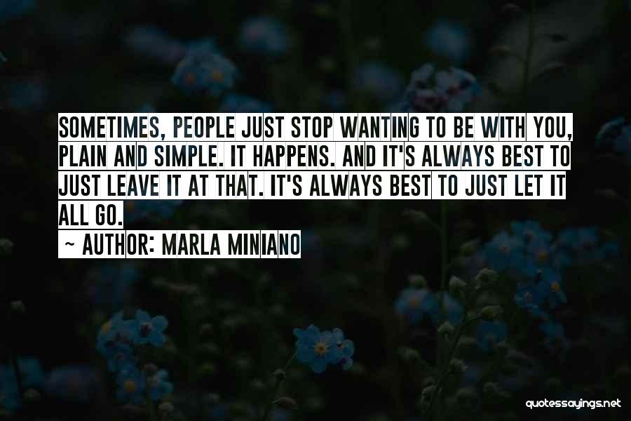 Just Leave It Be Quotes By Marla Miniano