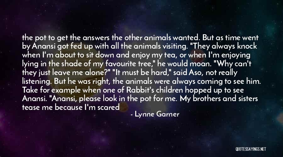 Just Leave Me Alone Quotes By Lynne Garner