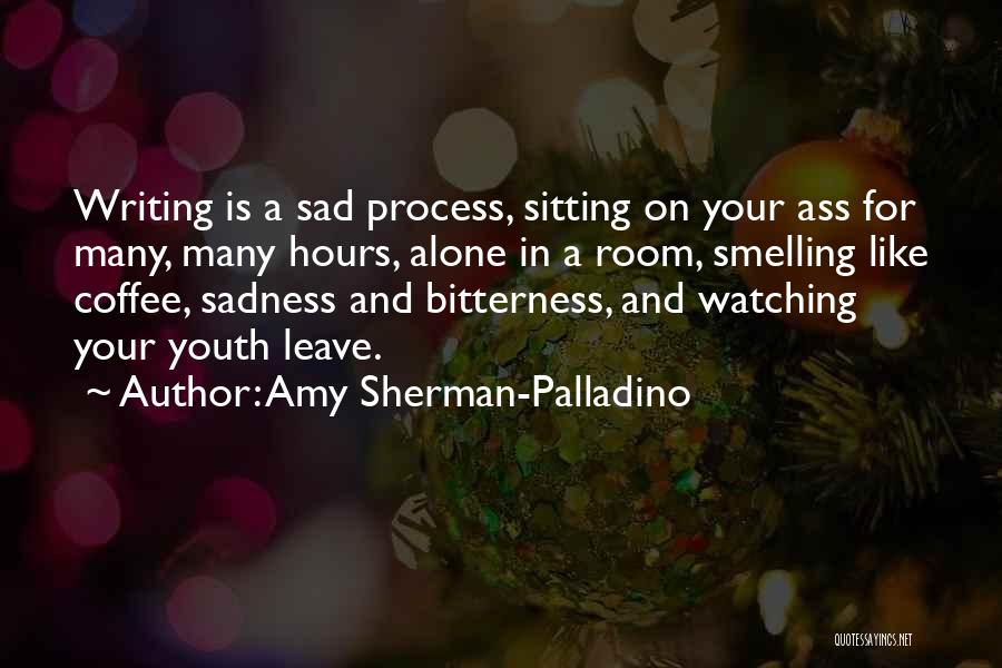 Just Leave Me Alone Sad Quotes By Amy Sherman-Palladino