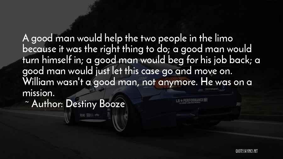 Just Let Go And Move On Quotes By Destiny Booze