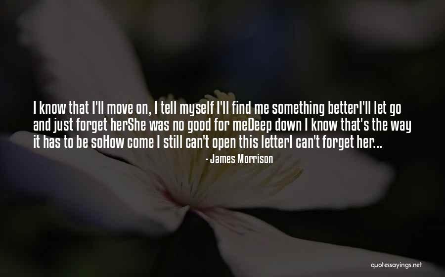 Just Let Go And Move On Quotes By James Morrison